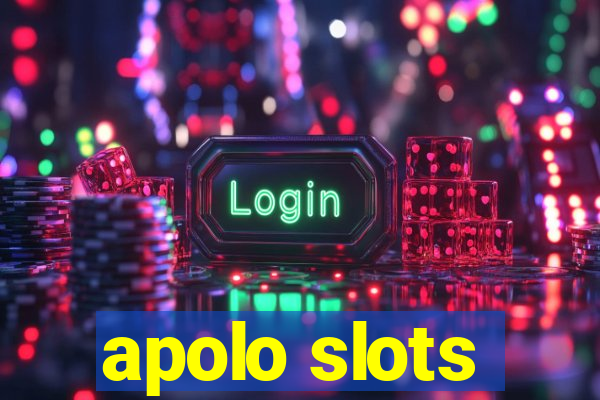 apolo slots